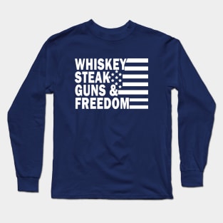 Whiskey Steak Guns and Freedom Long Sleeve T-Shirt